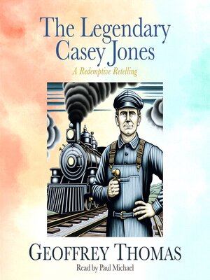 cover image of The Legendary Casey Jones